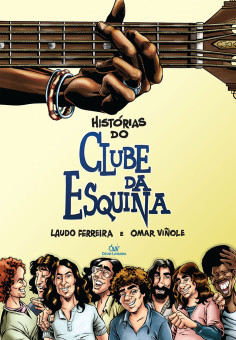 Histórias do Clube da Esquina Histórias do Clube da Esquina