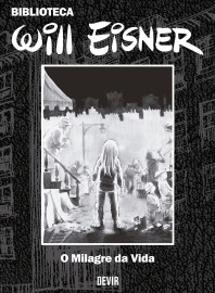 Biblioteca Eisner vol. 02: O Milagre da Vida Biblioteca Eisner vol. 02: O Milagre da Vida