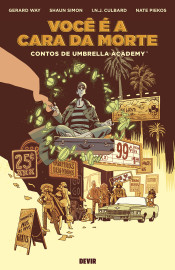 Você é a Cara da Morte - Contos de Umbrella Academy Você é a Cara da Morte - Contos de Umbrella Academy