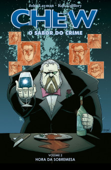 Chew - O Sabor do Crime vol. 02: Hora da Sobremesa Chew - O Sabor do Crime vol. 02: Hora da Sobremesa