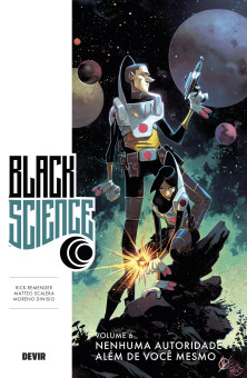 Black Science Vol. 06: Nenhuma Autoridade Além de Você Mesmo Black Science Vol. 06: Nenhuma Autoridade Além de Você Mesmo