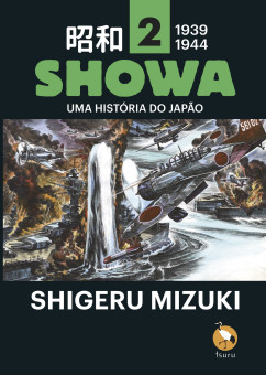 Showa 1939-1944 - Uma História do Japão vol. 02 Showa 1939-1944 - Uma História do Japão vol. 02