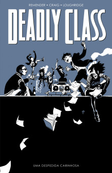 Deadly Class vol. 08: Uma Despedida Carinhosa Deadly Class vol. 08: Uma Despedida Carinhosa