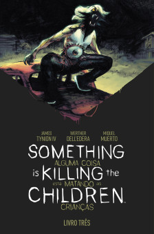 Something is Killing the Children - Alguma Coisa Está Matando as Crianças vol. 03 Something is Killing the Children - Alguma Coisa Está Matando as Crianças vol. 03