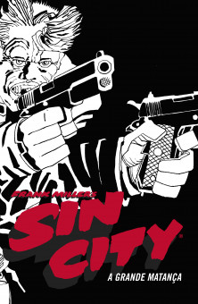 SIN CITY: A GRANDE MATANCA - CAPA DURA SIN CITY: A GRANDE MATANCA - CAPA DURA